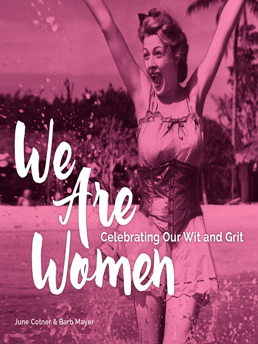 Title details for We Are Women by June Cotner - Available